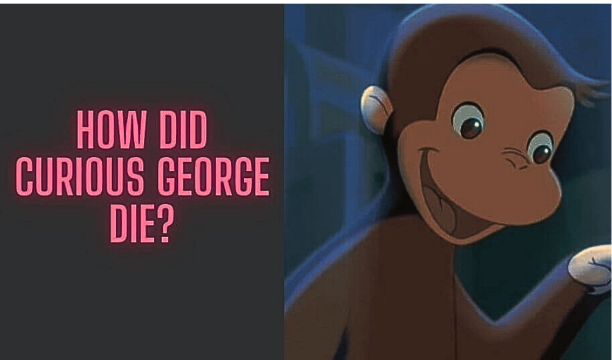how did curious george die